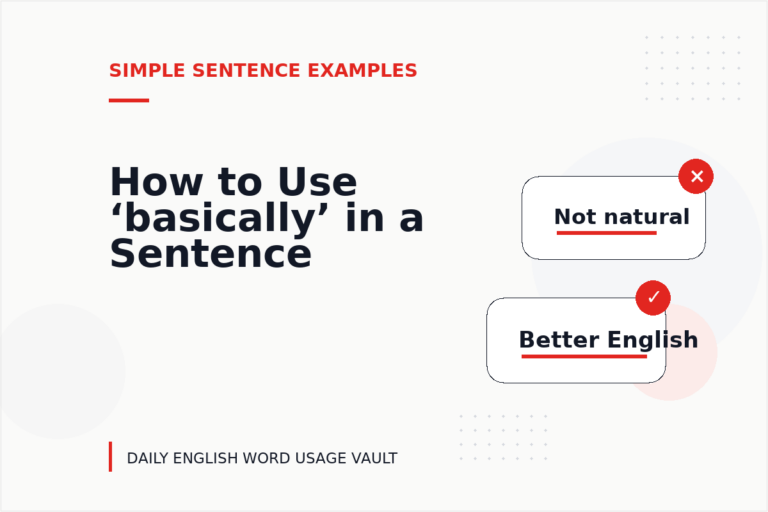 How to Use ‘basically’ in a Sentence How to Use ‘basically’ in a Sentence