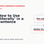 How to Use ‘literally’ in a Sentence