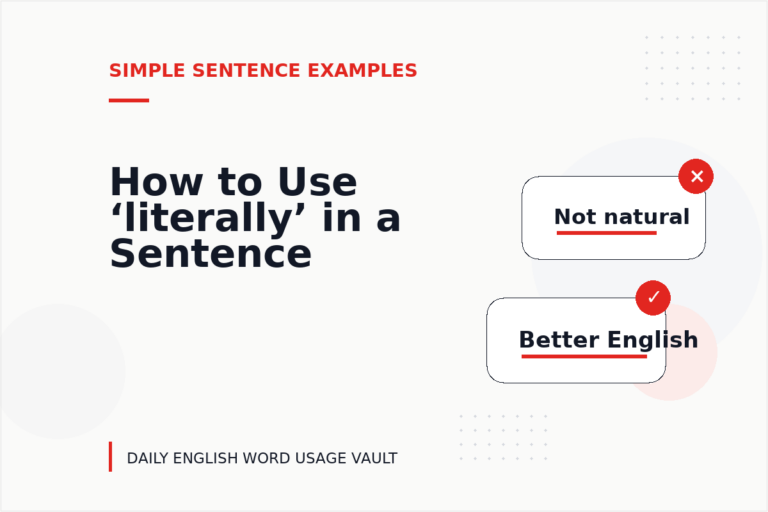 How to Use ‘literally’ in a Sentence How to Use ‘literally’ in a Sentence