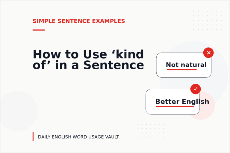 How to Use ‘kind of’ in a Sentence