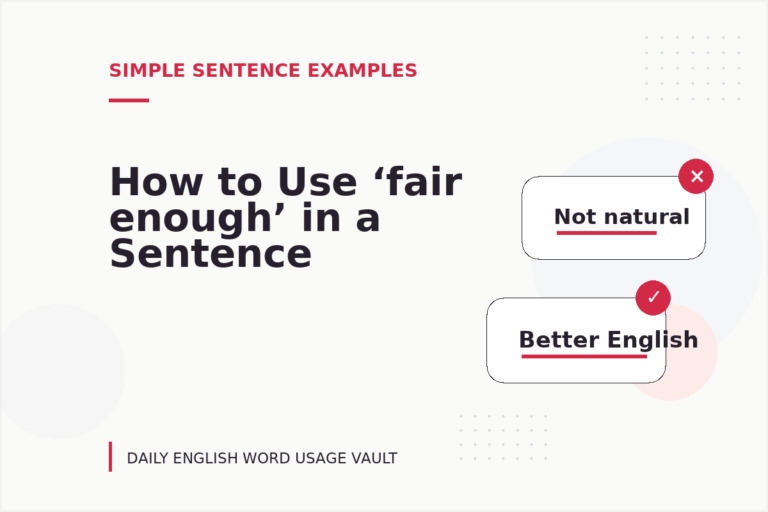 How to Use ‘fair enough’ in a Sentence How to Use ‘fair enough’ in a Sentence