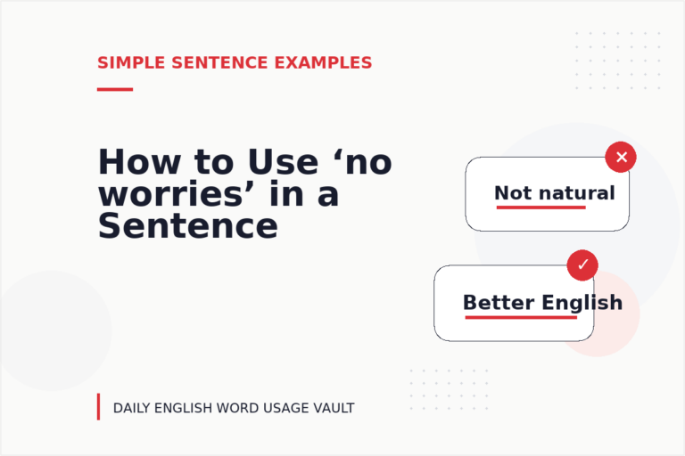 How to Use ‘no worries’ in a Sentence How to Use ‘no worries’ in a Sentence