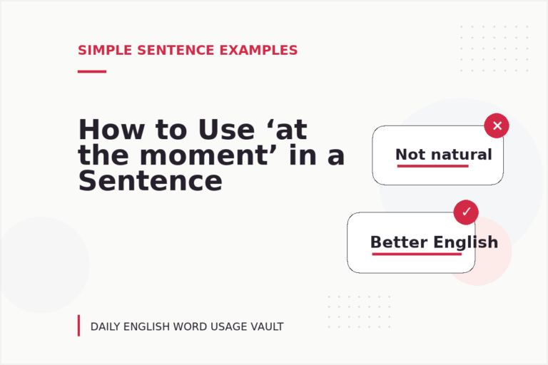 How to Use ‘at the moment’ in a Sentence