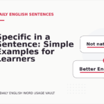 Specific in a Sentence: Simple Examples for Learners