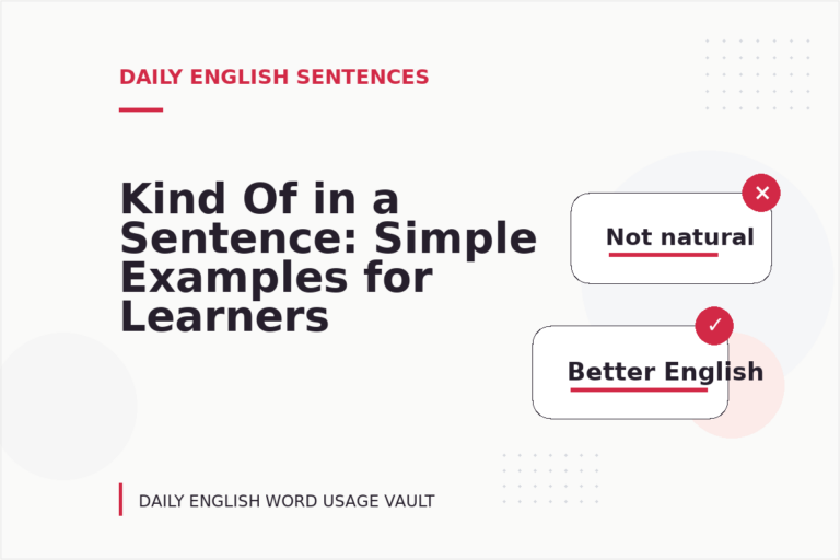 Kind Of in a Sentence: Simple Examples for Learners Kind Of in a Sentence: Simple Examples for Learners