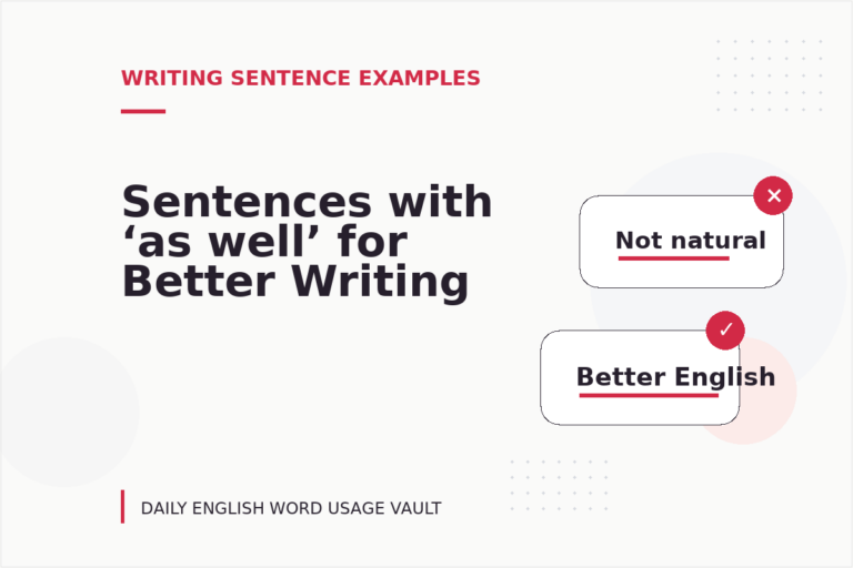 Sentences with ‘as well’ for Better Writing Sentences with ‘as well’ for Better Writing
