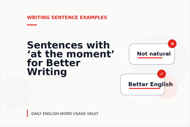 Sentences with ‘at the moment’ for Better Writing Sentences with ‘at the moment’ for Better Writing